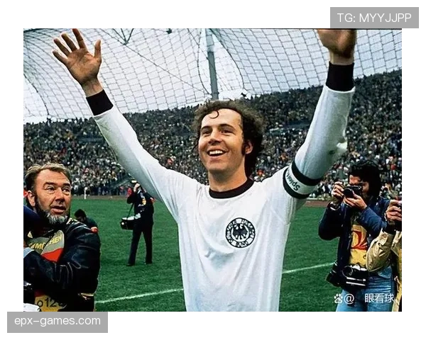 贝肯鲍尔国家队时期表现稳健,奠定德国足球传奇地位