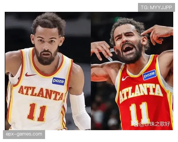 特雷·杨突破助攻拉开局面效率显著提升对比上赛季